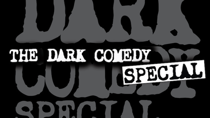 The Dark Comedy Special