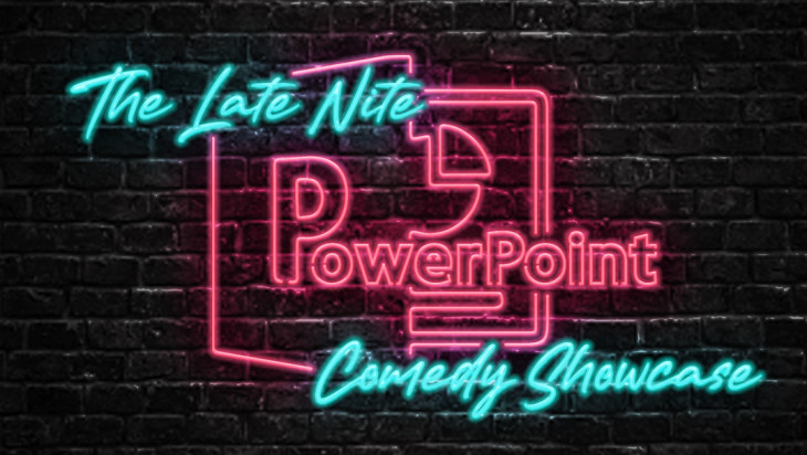 The Late Nite PowerPoint Comedy Showcase