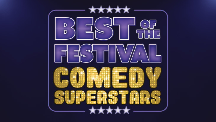 Best Of The Festival: Comedy Superstars